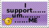 I support...umm...ME